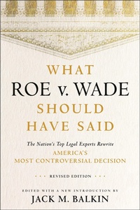 Abbildung von: What Roe V. Wade Should Have Said - New York University Press