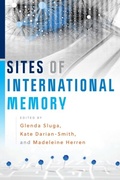 Cover: Sites of International Memory - University of Pennsylvania Press