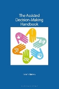 Abbildung von: The Assisted Decision-Making Handbook - Bloomsbury Professional