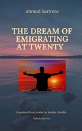 Cover: Dream of Emigrating at Twenty - Babelcube Inc.