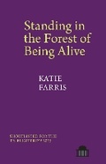 Cover: Standing in the Forest of Being Alive - Liverpool University Press