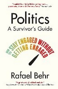 Enlarge image Cover: Politics: A Survivor's Guide - Atlantic Books