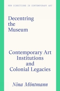 Enlarge image Cover: Decentring the Museum - Lund Humphries Publishers Ltd