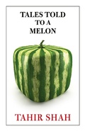 Cover: Tales Told to a Melon - Secretum Mundi Publishing Ltd