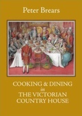 Cover: Cooking & Dining in the Victorian Country House - Prospect Books