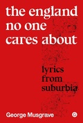 Cover: The England No One Cares About - Goldsmiths Press
