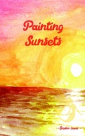 Cover: Painting Sunsets - Time Being Media, LLC