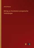 Cover: Beitrag zur Konstitution anorganischer Verbindungen - Outlook Verlag