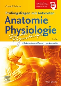 Abbildung von: Für die Physiotherapie - Prüfungsfragen mit Antworten: Anatomie Physiologie - Urban & Fischer