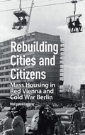 Cover: Rebuilding Cities and Citizens - Amsterdam University Press