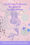 Cover: The Girl-Fish: Traditional Mermaid Folk Stories Collection - Treehouse Books