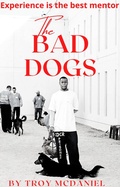 Cover: The Bad Dogs - Troy McDaniel