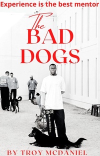 Enlarge image Cover: The Bad Dogs - Troy McDaniel