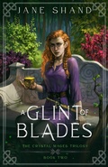 Cover: A Glint of Blades (The Crystal Mages Trilogy, #2) - Jane Shand