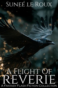 Enlarge image Cover: A Flight of Reverie: A Fantasy Flash Fiction Collection - Strawberry Moon Press