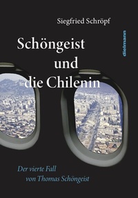 Abbildung von: Schöngeist und die Chilenin - Dielmann, Axel