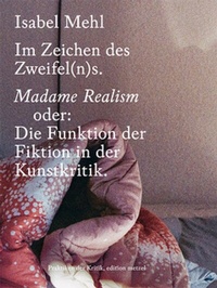 Abbildung von: Im Zeichen des Zweifel(n)s. Madame Realism - Edition Metzel