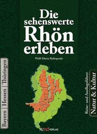 Abbildung von: Die sehenswerte Rhön erleben - RMd Verlag