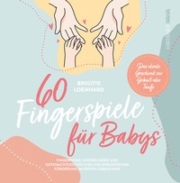 Abbildung von: 60 Fingerspiele für Babys - Kampenwand