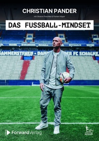Abbildung von: Das Fußball-Mindset - offizielle Biografie von Christian Pander - ForwardVerlag