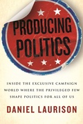 Cover: Producing Politics - Beacon Press