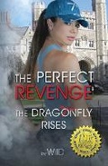 Cover: The Perfect Revenge - Wild Dragonfly Press