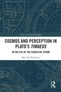 Cover: Cosmos and Perception in Plato's Timaeus - Routledge