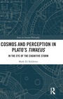 Cover: Cosmos and Perception in Plato's Timaeus - Routledge