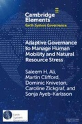 Cover: Adaptive Governance to Manage Human Mobility and Natural Resource Stress - Cambridge University Press