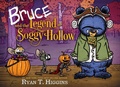 Cover: Bruce And The Legend Of Soggy Hollow - Disney Press