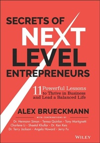 Abbildung von: Secrets of Next-Level Entrepreneurs - Wiley