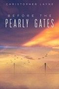 Cover: Before The Pearly Gates - Austin Macauley Publishers