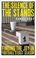 Cover: The Silence of the Stands - Bloomsbury Sport