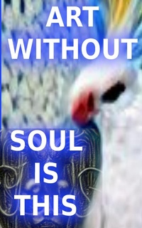 Abbildung von: Art Without Soul is This Book 2 - Lulu.com