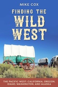 Cover: Finding the Wild West: The Pacific West - Simon + Schuster LLC