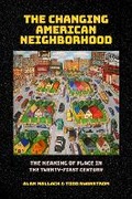 Cover: The Changing American Neighborhood - Cornell University Press