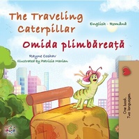 Abbildung von: The Traveling Caterpillar Omida plimbarea¿a (English Romanian Bilingual Collection) - KidKiddos Books Ltd.