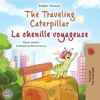 Abbildung von: The Traveling Caterpillar La chenille voyageuse (English French Bilingual Collection) - KidKiddos Books Ltd.