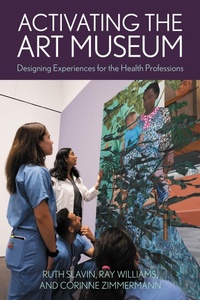 Enlarge image Cover: Activating the Art Museum - American Alliance of Museums