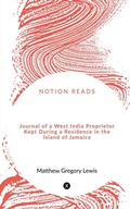 Cover: Journal of a West India Proprietor Kept During a Residence in the Island of Jamaica - Notion Press