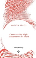 Cover: Caravans By Night A Romance of India - Notion Press