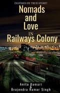 Cover: Nomads and Love in Railways Colony - Notion Press
