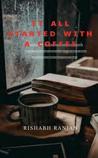 Enlarge image Cover: It all started with A Coffee - Notion Press, Inc.