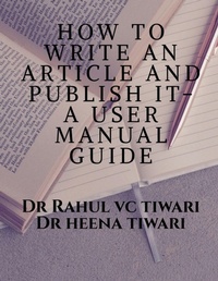 Enlarge image Cover: How to Write an Article and Publish It- A User Manual Guide - Notion Press, Inc.