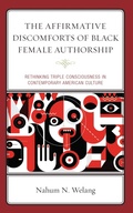 Cover: The Affirmative Discomforts of Black Female Authorship - Lexington Books