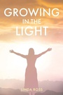 Cover: Growing in the Light - Christian Faith