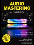 Cover: Audio Mastering in a Project Studio: A Practical Approach for a Professional Sound - Inform Inspire Publishing