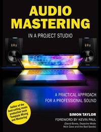 Enlarge image Cover: Audio Mastering in a Project Studio: A Practical Approach for a Professional Sound - Inform Inspire Publishing