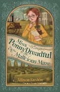 Cover: Miss Penny Dreadful and the Malicious Maze - Walker Books Australia