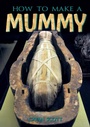 Cover: How to Make a Mummy - Badger Learning